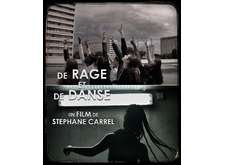 Projection du film  De rage et de danse  de Stéphane Carrel